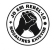 Jo em rebel·lo, nosaltres existim