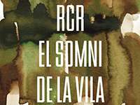 RCR. El somni de la Vila