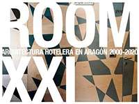 ROOM XXI. Arquitectura hotelera en Aragón 2000-2020